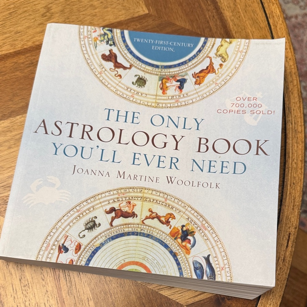 The only Astrology Book you’ll ever need by Joanna Martine Woolfolk
